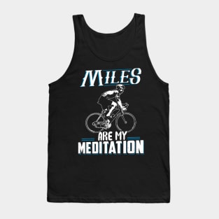 Miles Are My Meditation Tank Top